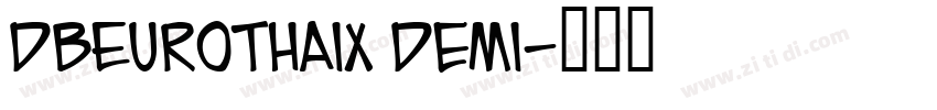 DBEuroThaiX Demi字体转换